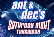 Ant & Decs Saturday Night Takeaway slot